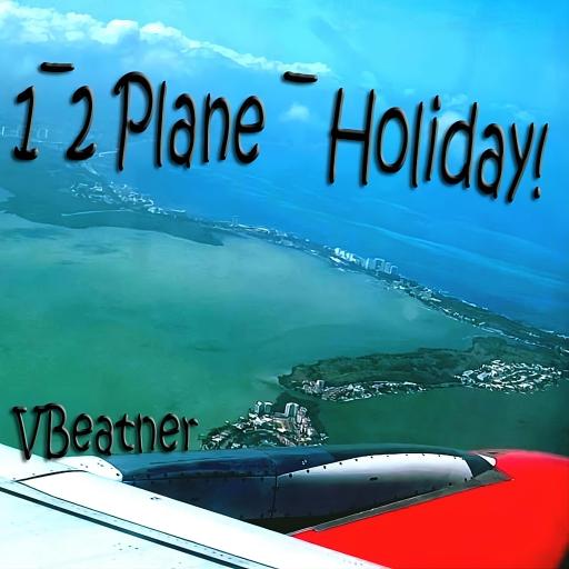 1-2-plane - Holiday! 